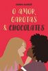 Amor, Garotas & Chocolates