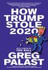 How Trump Stole 2020 (English Edition)