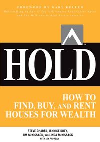 HOLD: How to Find, Buy, and Rent Houses for Wealth (Millionaire Real Estate) (English Edition)