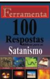 100 Respostas Bblicas para o Satanismo