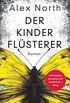Der Kinderflsterer: Roman (German Edition)