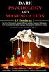 Dark psychology and Manipulation: 15 Books in 1: The Art of Persuasion, How to influence people, Hypnosis Techniques, NLP secrets, Analyze Body language, ... Emotional Intelligence 2.0 (English Edition)