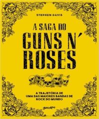 A Saga do Guns N Roses