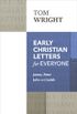 Early Christian Letters for Everyone (New Testament for Everyone Book 17) (English Edition)