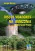 Discos Voadores Na Amaznia: A Operao Prato
