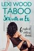 Taboo Sex with an Ex: 6 Explicit Erotica Stories