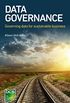 Data Governance: Governing data for sustainable business (English Edition)