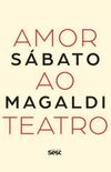 Amor ao teatro: Sbato Magaldi