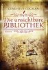 Die unsichtbare Bibliothek: Roman (Die Bibliothekare 1) (German Edition)