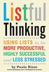 Listful Thinking: Using Lists to Be More Productive, Successful and Less Stressed (English Edition)