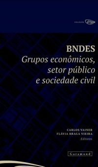 BNDES: Grupos econmicos, setor pblico e sociedade civil
