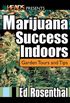 Marijuana Success Indoors: Garden Tours and Tips (Best of the Crop) (English Edition)