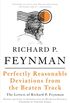 Perfectly Reasonable Deviations from the Beaten Track: The Letters of Richard P. Feynman (English Edition)