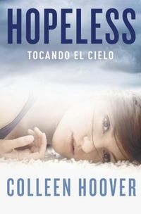 Hopeless: Tocando el cielo (Spanish Edition)