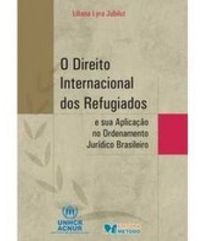 O Direito Internacional dos Refugiados e sua Aplicao no Ordenamento Jurdico Brasileiro