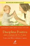 Disciplina Positiva Para Crianças de 0 a 3 Anos