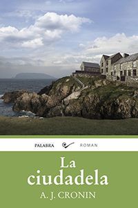 La ciudadela (ROMAN) (Spanish Edition)