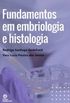 Fundamentos em Embriologia e Histologia