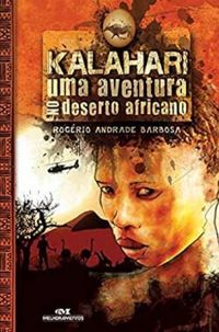 Kalahari - Uma aventura pelo deserto africano