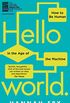 Hello World: How  to be Human in the Age of the Machine (English Edition)