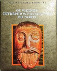 Os Vikings: intrpidos navegantes do Norte
