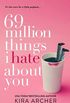 69 Million things I hate about you