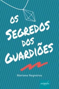 Os segredos dos guardies