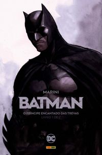 Batman: O Prncipe Encantado das Trevas (Volume 1)