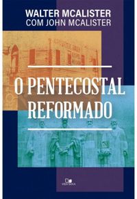 O Pentecostal Reformado