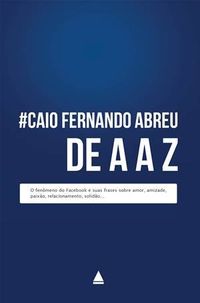 #Caio Fernando Abreu