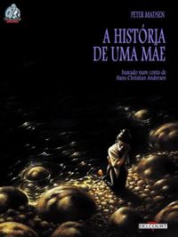 A Histria de Uma Me (Historien om en mor)