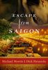 Escape from Saigon: A Novel (English Edition)