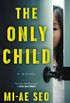 The Only Child: A Novel (English Edition)