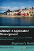 Gnome 3 Application Development Beginner