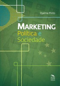 Marketing: Poltica e Sociedade