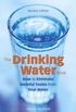 The Drinking Water Book: How to Eliminate Harmful Toxins from Your Water (English Edition)