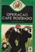 Operao Caf Roubado (A Turma do Posto 4 # 21)