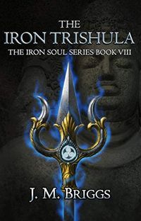 The Iron Trishula (The Iron Soul Series Book 8) (English Edition)