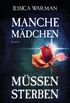 Manche Mdchen mssen sterben: Roman (German Edition)