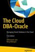 The Cloud DBA-Oracle: Managing Oracle Database in the Cloud (English Edition)