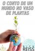 O Conto De Um Mundo No Vaso De Plantas