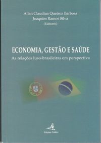 Economia, gesto e sade: As relaes luso-brasileiras em perspectiva