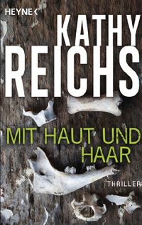 Mit Haut und Haar: Roman (Die Tempe-Brennan-Romane 6) (German Edition)