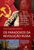 Os Paradoxos da Revolução Russa