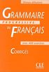 Grammaire Progressive du franais: Niveau dbutant - Corrigs