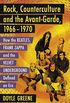 Rock, Counterculture and the Avant-Garde, 1966-1970: How the Beatles, Frank Zappa and the Velvet Underground Defined an Era (English Edition)