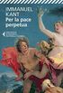 Per la pace perpetua (Universale economica. I classici Vol. 32) (Italian Edition)