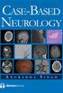 Case-Based Neurology (English Edition)