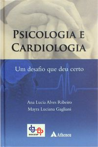Psicologia e Cardiologia: um Desafio que deu Certo