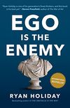 Ego Is the Enemy (English Edition)